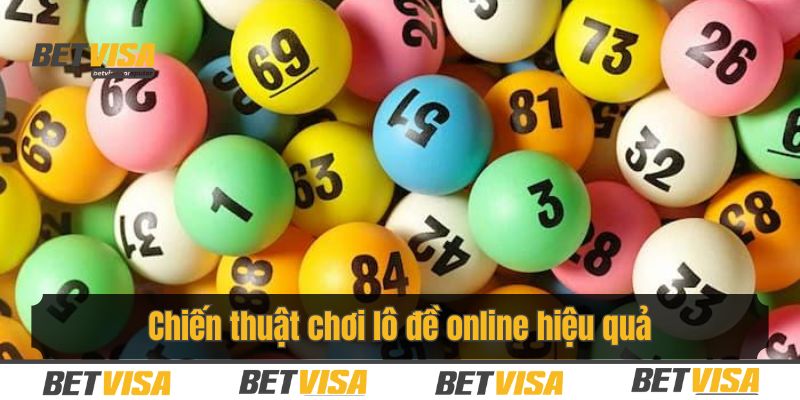 Bỏ túi chiến thuật chơi lô đề online đỉnh cao từ chuyên gia
