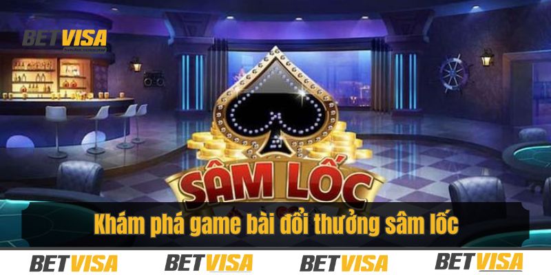 Tham gia đánh bài sâm lốc với lối chơi tư duy