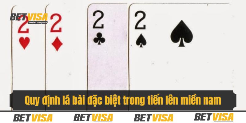Quy định lá bài đặc biệt trong tiến lên