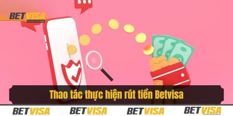 Cách đổi thưởng thắng cược an toàn, nhanh gọn