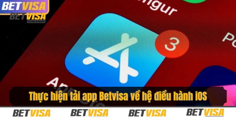 Thực hiện tải app Betvisa với điện thoại iOS